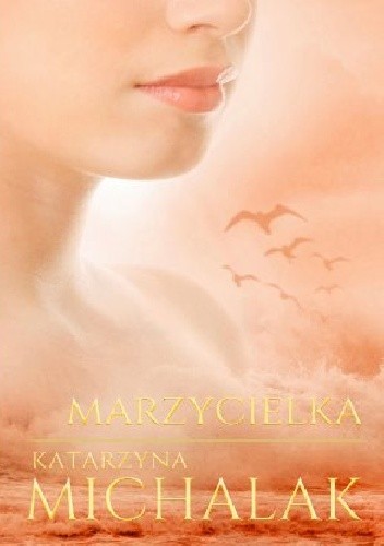 MARZYCIELKA - KATARZYNA MICHALAK