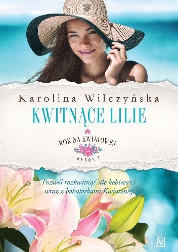 KWITNĄCE LILIE - KAROLINA WILCZYŃSKA