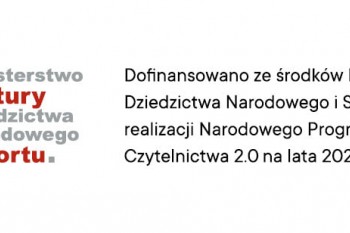Narodowy Program Rozwoju Czytelnictwa 2.0 na lata 2021-2025, który pozwala Bibliotece na pozyskanie środków finansowych na zakup nowości wydawniczych